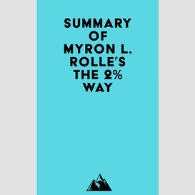 Summary of myron l. rolle's the 2% way
