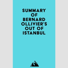 Summary of bernard ollivier's out of istanbul