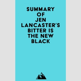 Summary of jen lancaster's bitter is the new black