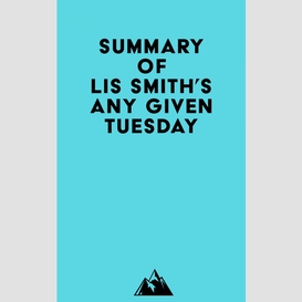 Summary of lis smith's any given tuesday