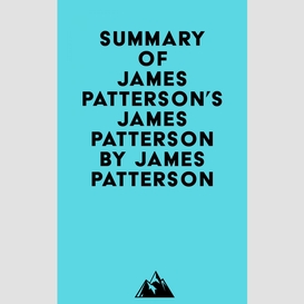 Summary of james patterson's james patterson by james patterson