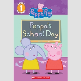 Peppa's school day (peppa pig reader)