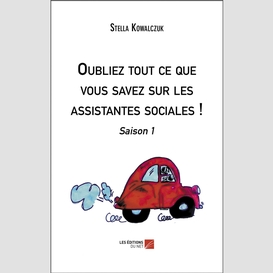 Oubliez tout ce que vous savez sur les assistantes sociales !