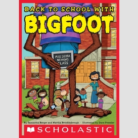 Back to school with bigfoot