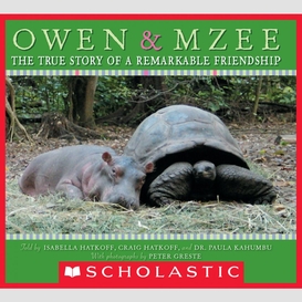 Owen and mzee: the true story of a remarkable friendship
