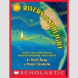 Rivers of sunlight: how the sun moves water around the earth