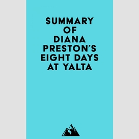 Summary of diana preston's eight days at yalta
