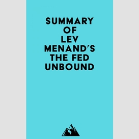 Summary of lev menand's the fed unbound