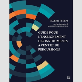 Guide pour l'enseignement des instruments à vent et de percussions