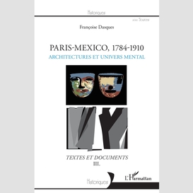 Paris - mexico, 1784-1910