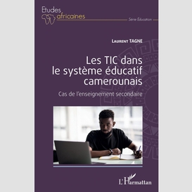 Les tic dans le système éducatif camerounais