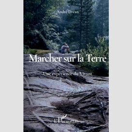 Marcher sur la terre