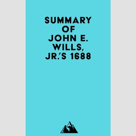 Summary of john e. wills, jr.'s 1688