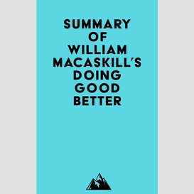 Summary of william macaskill's doing good better