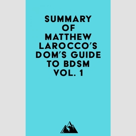 Summary of matthew larocco's dom's guide to bdsm vol. 1