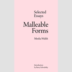 Malleable forms