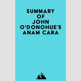 Summary of john o'donohue's anam cara