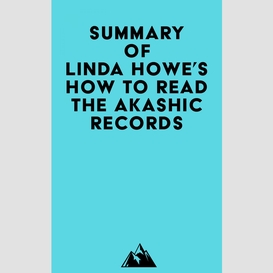 Summary of linda howe's how to read the akashic records