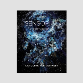 Sensorial: a poetry collection