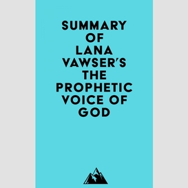 Summary of lana vawser's the prophetic voice of god