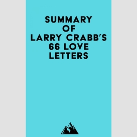 Summary of larry crabb's 66 love letters