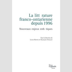 La littérature franco-ontarienne depuis 1996