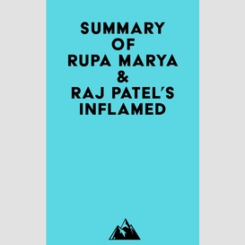 Summary of rupa marya & raj patel's inflamed