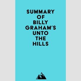 Summary of billy graham's unto the hills