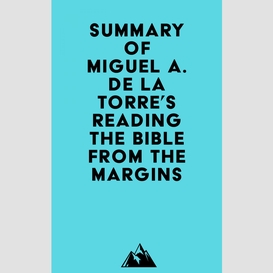 Summary of miguel a. de la torre's reading the bible from the margins