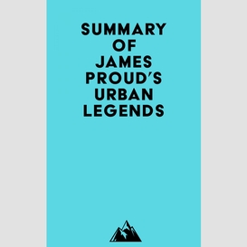 Summary of james proud's urban legends