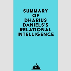 Summary of dharius daniels's relational intelligence