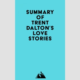 Summary of trent dalton's love stories