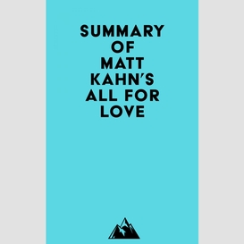 Summary of matt kahn's all for love