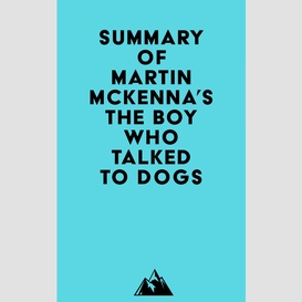 Summary of martin mckenna's the boy who talked to dogs