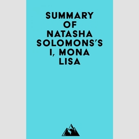Summary of natasha solomons's i, mona lisa