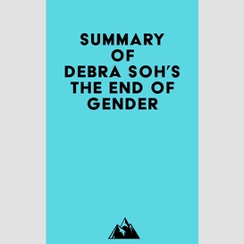 Summary of debra soh's the end of gender