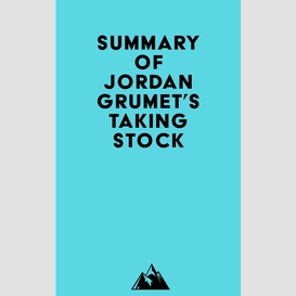 Summary of jordan grumet's taking stock