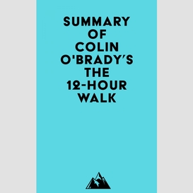 Summary of colin o'brady's the 12-hour walk
