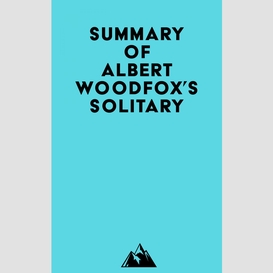Summary of albert woodfox's solitary