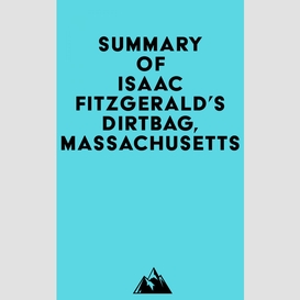 Summary of isaac fitzgerald's dirtbag, massachusetts