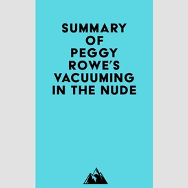 Summary of peggy rowe's vacuuming in the nude