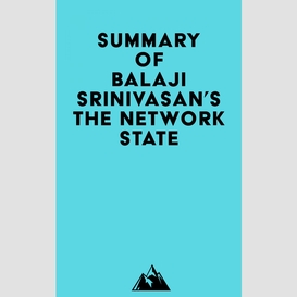 Summary of balaji srinivasan's the network state