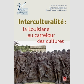 Interculturalité, la louisiane au carrefour des cultures