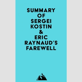 Summary of sergei kostin & eric raynaud's farewell