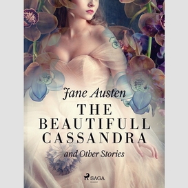 The beautifull cassandra and other stories