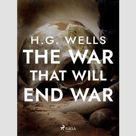 The war that will end war
