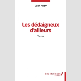 Les dédaigneux d'ailleurs