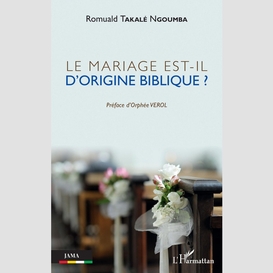 Le mariage est-il d'origine biblique ?