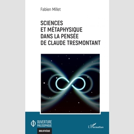 Sciences et métaphysique dans la pensée de claude tresmontant