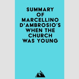 Summary of marcellino d'ambrosio's when the church was young